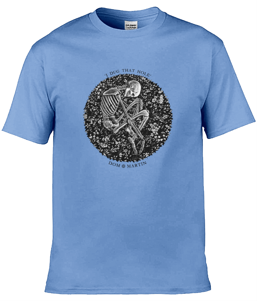 "I DUG THAT HOLE" UNISEX T-SHIRT (Light colours)