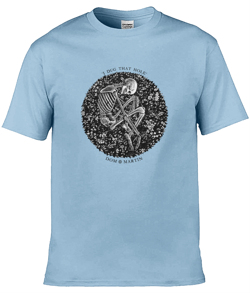 "I DUG THAT HOLE" UNISEX T-SHIRT (Light colours)